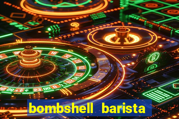 bombshell barista tail blaizer